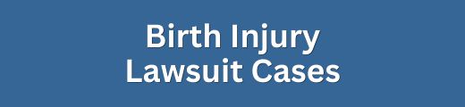 Birth Injury Lawsuit & Settlement Cases - Form Title